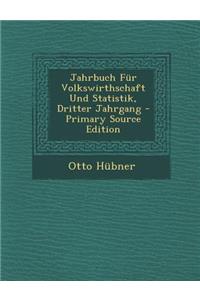 Jahrbuch Fur Volkswirthschaft Und Statistik, Dritter Jahrgang
