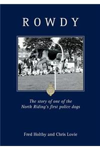 Rowdy - The Story of a Police Dog