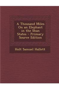 A Thousand Miles on an Elephant in the Shan States