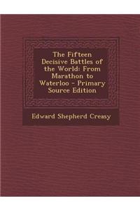 The Fifteen Decisive Battles of the World