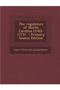 The Regulators of North Carolina (1765-1771)