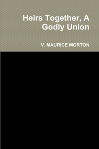 Heirs Together, A Godly Union