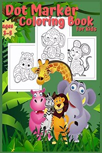 Dot Marker Coloring Book for Kids Ages 3-5