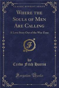 Where the Souls of Men Are Calling