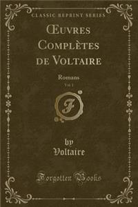 Oeuvres Completes de Voltaire, Vol. 1