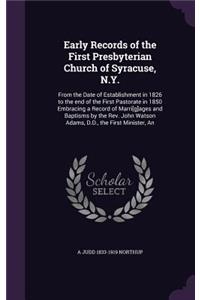 Early Records of the First Presbyterian Church of Syracuse, N.Y.