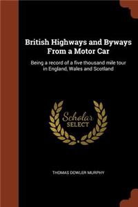 British Highways and Byways From a Motor Car