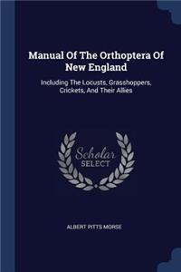 Manual Of The Orthoptera Of New England