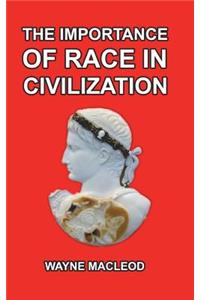 The Importance of Race in Civilization