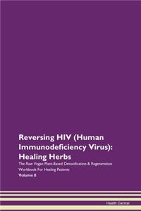 Reversing Hiv (Human Immunodeficiency VI