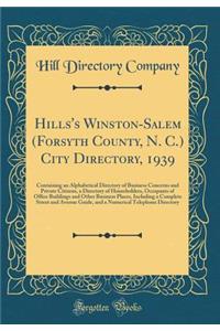 Hills's Winston-Salem (Forsyth County, N. C.) City Directory, 1939
