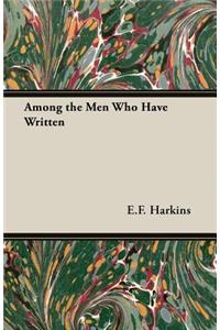 Among the Men Who Have Written