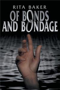 Of Bonds and Bondage