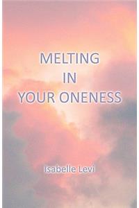 Melting in Your Oneness