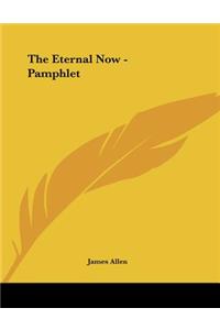 The Eternal Now - Pamphlet