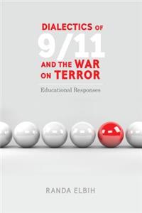 Dialectics of 9/11 and the War on Terror