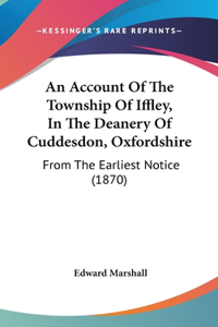 An Account of the Township of Iffley, in the Deanery of Cuddesdon, Oxfordshire