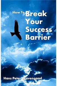 How To Break Your Success Barrier