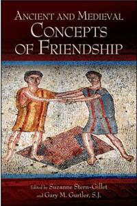 Ancient and Medieval Concepts of Friendship