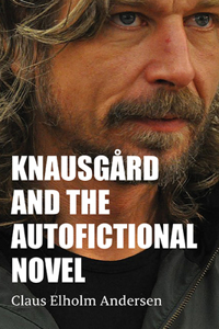 Knausgard and the Autofictional Novel