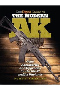 Gun Digest Guide to the Modern AK