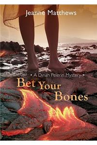 Bet Your Bones: Library Edition