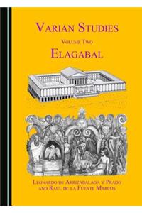 Varian Studies Volume Two: Elagabal