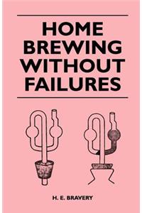 Home Brewing Without Failures