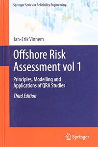 Offshore Risk Assessment: Principles, Modelling and Applications of Qra Studies