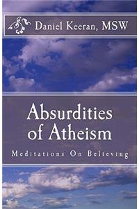 Absurdities of Atheism