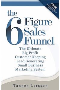 Six Figure Sales Funnel