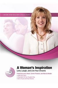 A Woman's Inspiration: Love, Laugh, and Live Your Dreams