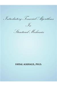 Introductory Tensorial Algorithms in Structural Mechanics