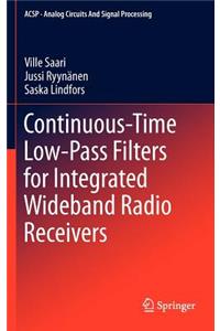 Continuous-Time Low-Pass Filters for Integrated Wideband Radio Receivers