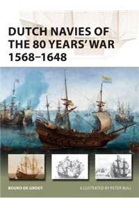 Dutch Navies of the 80 Years' War 1568-1648