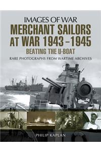 Merchant Sailors at War, 1943-1945