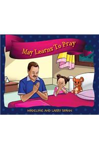 May Learns To Pray