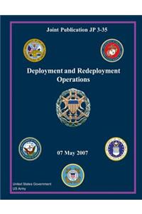 Joint Publication JP 3-35 Deployment and Redeployment Operations 07 May 2007