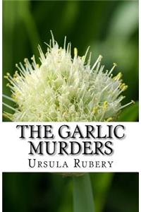 The Garlic Murders