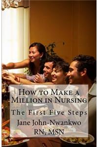 How to Make a Million in Nursing