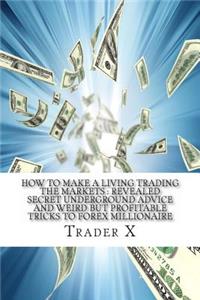 How To Make A Living Trading The Markets