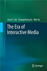 The Era of Interactive Media
