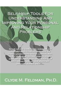 Self-Help Tools For Understanding And Improving Your Personal And Relationship Problems