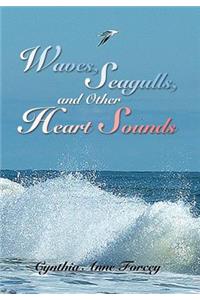 Waves, Seagulls, and Other Heart Sounds