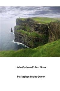 John Redmond's Last Years