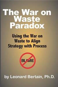 The War on Waste Paradox
