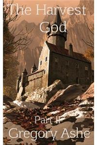 The Harvest God: Part II