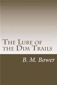 Lure of the Dim Trails