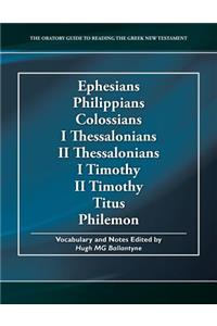 Ephesians Philippians Colossians I Thessalonians II Thessalonians I Timothy II Timothy Titus Philemon