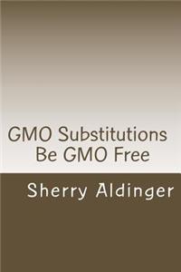 GMO Substitutions